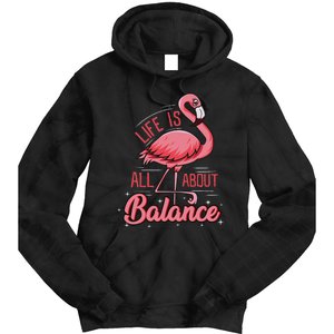 Flamingo Life Is All About Balance Cute Flamingo Tie Dye Hoodie