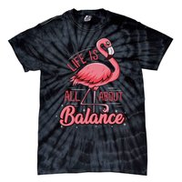 Flamingo Life Is All About Balance Cute Flamingo Tie-Dye T-Shirt