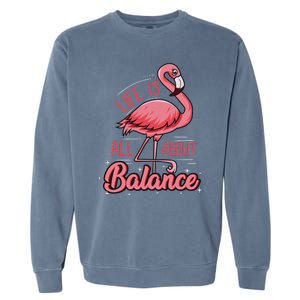 Flamingo Life Is All About Balance Cute Flamingo Garment-Dyed Sweatshirt