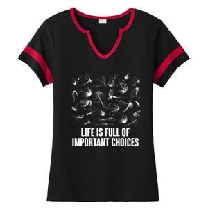 Funny Life Is Full Of Important Choices Fly Fishing Lures Ladies Halftime Notch Neck Tee