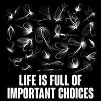 Funny Life Is Full Of Important Choices Fly Fishing Lures Impact Tech Backpack