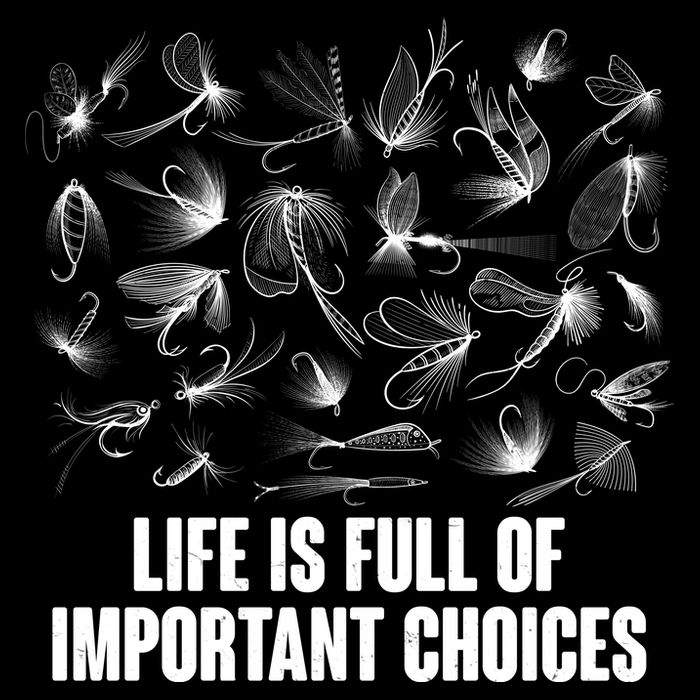 Funny Life Is Full Of Important Choices Fly Fishing Lures Impact Tech Backpack