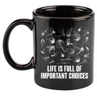 Funny Life Is Full Of Important Choices Fly Fishing Lures 11oz C Handle Ceramic Mug