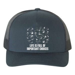 Funny Life Is Full Of Important Choices Fly Fishing Lures Yupoong Adult 5-Panel Trucker Hat