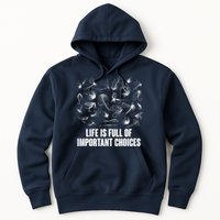 Funny Life Is Full Of Important Choices Fly Fishing Lures Hoodie