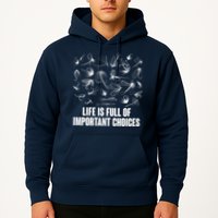 Funny Life Is Full Of Important Choices Fly Fishing Lures Hoodie