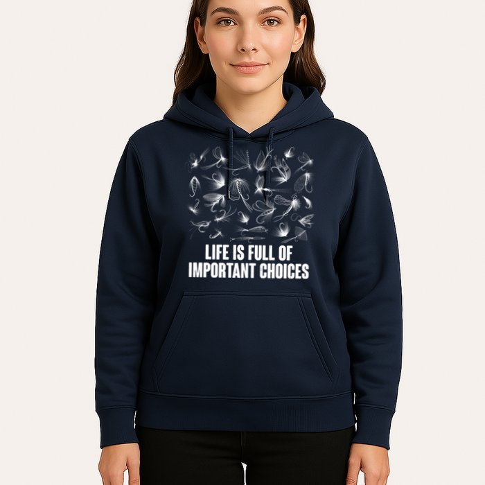 Funny Life Is Full Of Important Choices Fly Fishing Lures Hoodie
