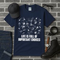 Funny Life Is Full Of Important Choices Fly Fishing Lures Tall T-Shirt