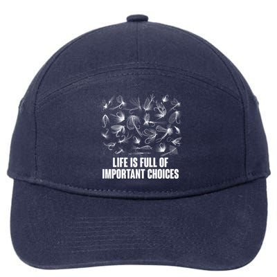 Funny Life Is Full Of Important Choices Fly Fishing Lures 7-Panel Snapback Hat