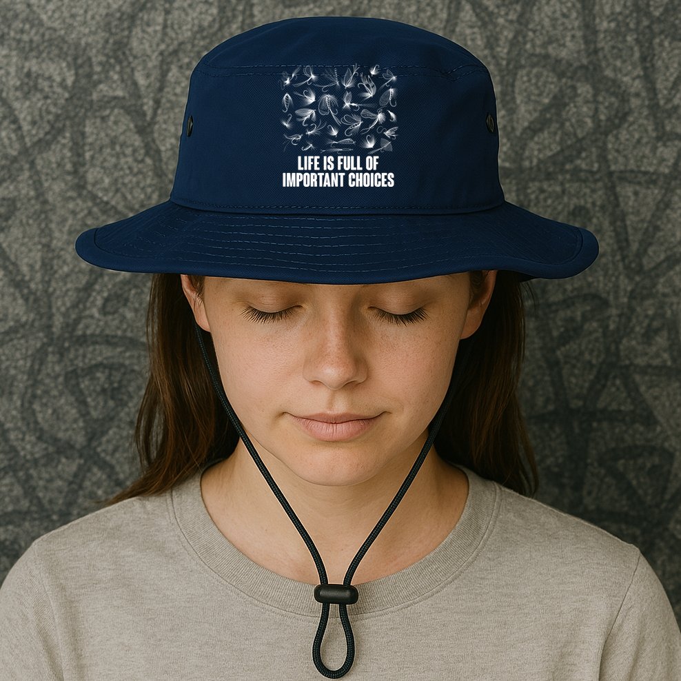 Funny Life Is Full Of Important Choices Fly Fishing Lures Bucket Hat
