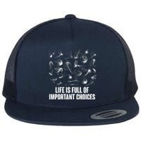 Funny Life Is Full Of Important Choices Fly Fishing Lures Flat Bill Trucker Hat