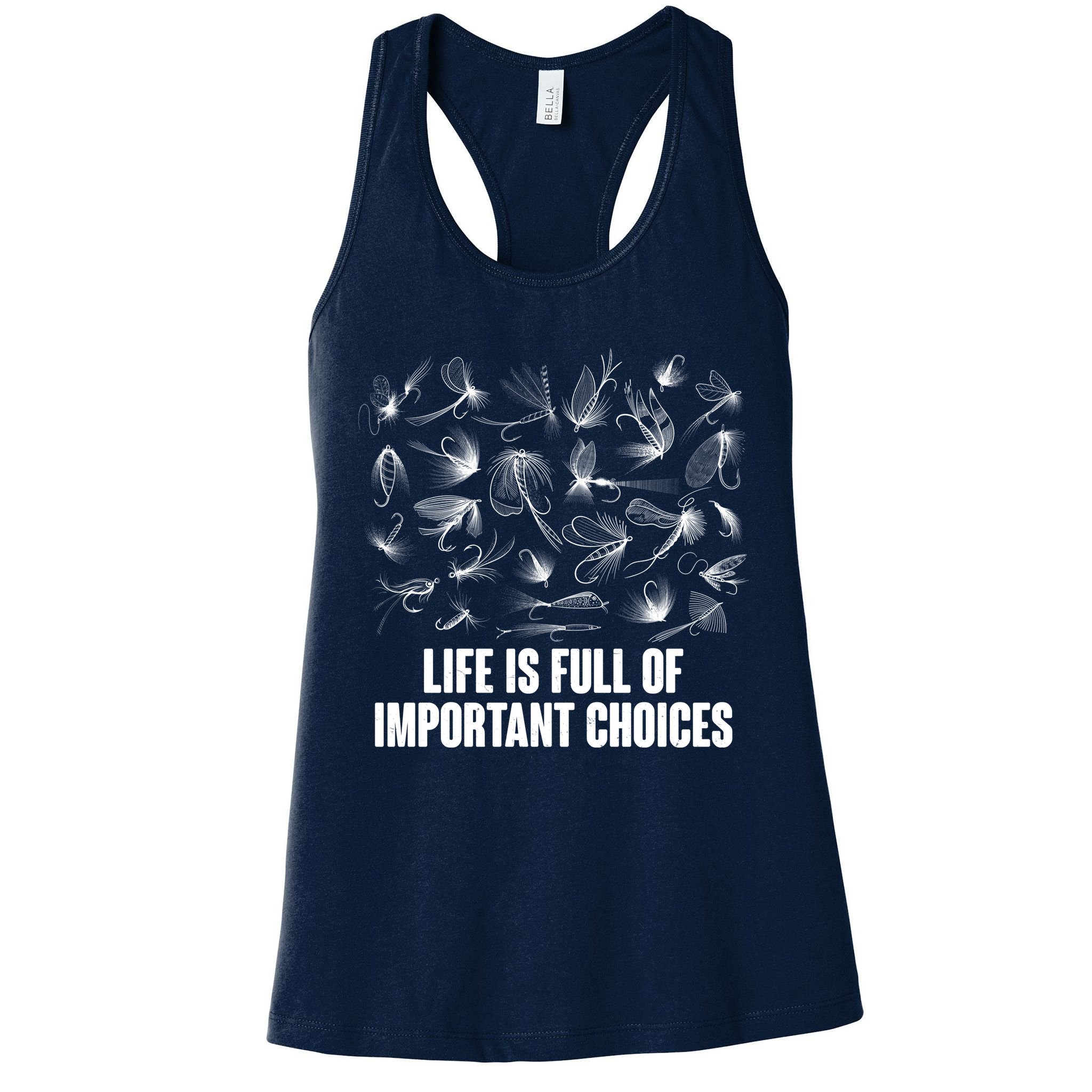 Funny Life Is Full Of Important Choices Fly Fishing Lures Womens Tank Top