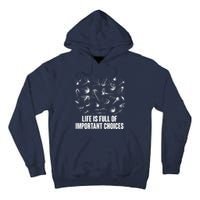 Funny Life Is Full Of Important Choices Fly Fishing Lures Tall Hoodie