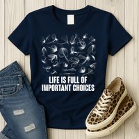 Funny Life Is Full Of Important Choices Fly Fishing Lures Womens T-Shirt