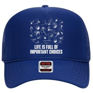 Funny Life Is Full Of Important Choices Fly Fishing Lures High Crown Mesh Back Trucker Hat