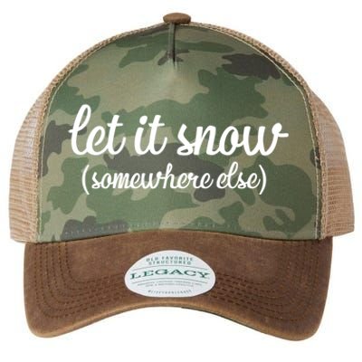 Funny Let It Snow Somewhere Else Winter Meaningful Gift Legacy Tie Dye Trucker Hat