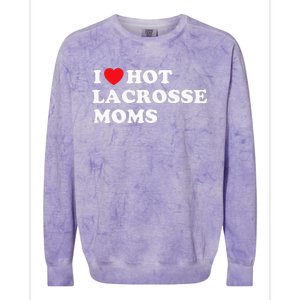 Funny Lax I Love Hot Lacrosse Moms Colorblast Crewneck Sweatshirt