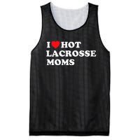 Funny Lax I Love Hot Lacrosse Moms Mesh Reversible Basketball Jersey Tank