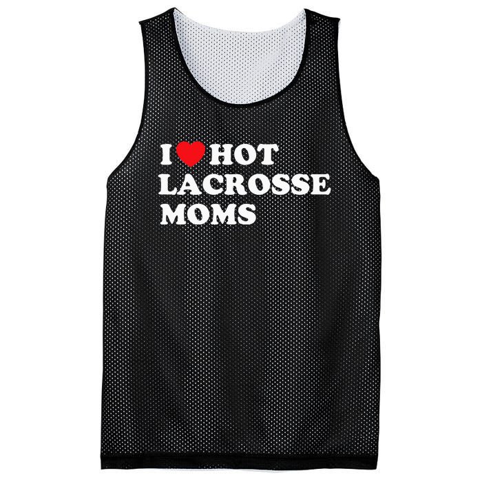 Funny Lax I Love Hot Lacrosse Moms Mesh Reversible Basketball Jersey Tank