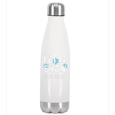 Funny Let It Snow Somewhere Else Stainless Steel Insulated Water Bottle