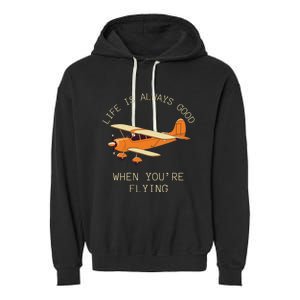 Fun Life Is Always Good When YouRe Flying Pilot Airplane Garment-Dyed Fleece Hoodie