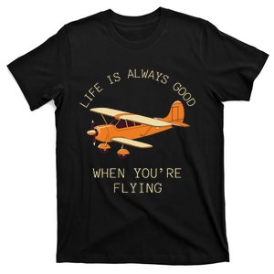 Fun Life Is Always Good When YouRe Flying Pilot Airplane T-Shirt