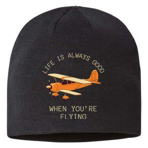 Fun Life Is Always Good When YouRe Flying Pilot Airplane Sustainable Beanie