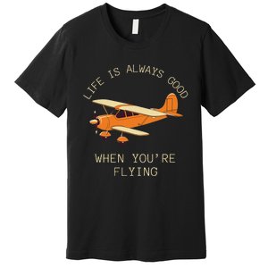 Fun Life Is Always Good When YouRe Flying Pilot Airplane Premium T-Shirt