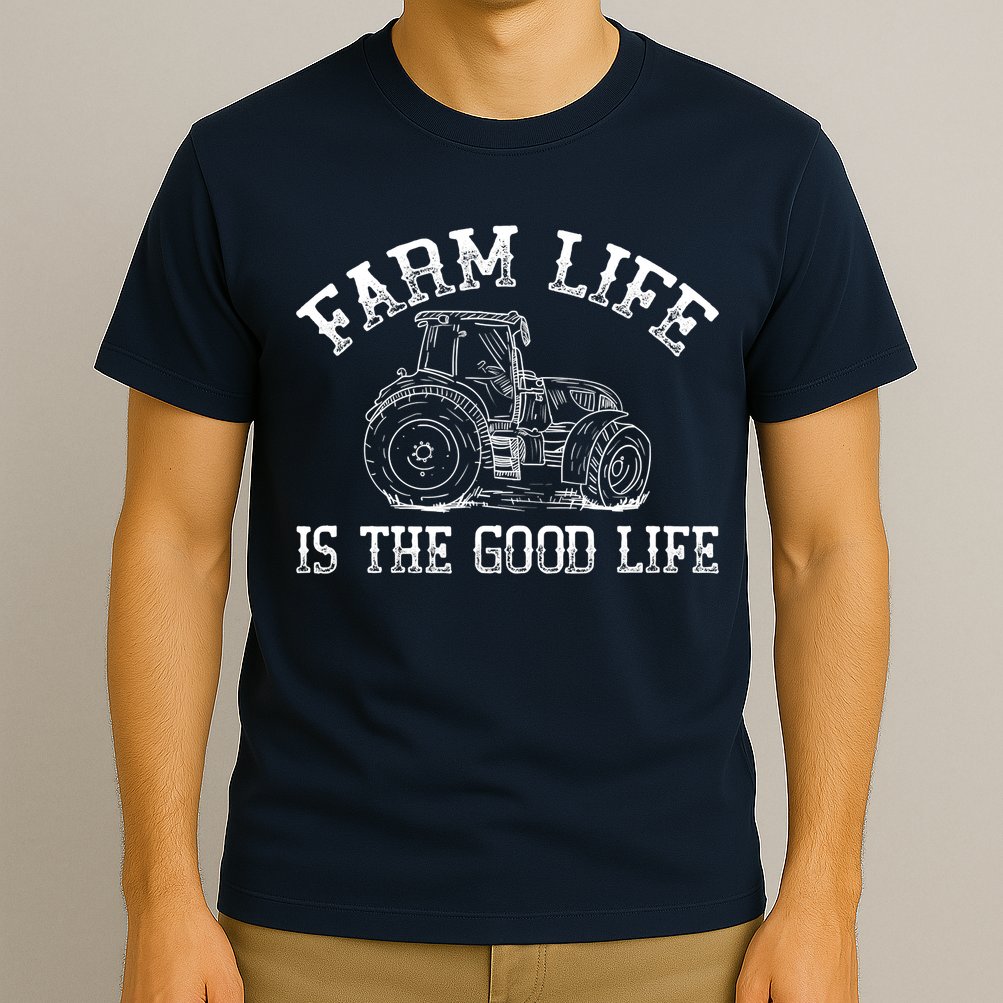Farm Life Is The Good Life Farmer Tractor T-Shirt