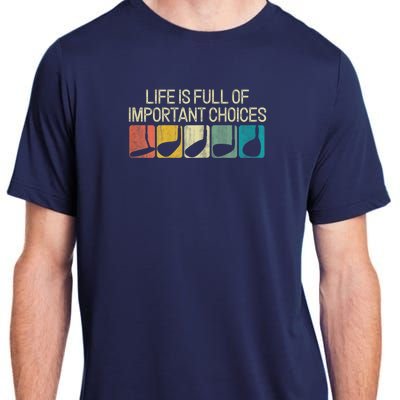 Funny Life Is Full Of Important Choices Vintage Golf Golfer Adult ChromaSoft Performance T-Shirt