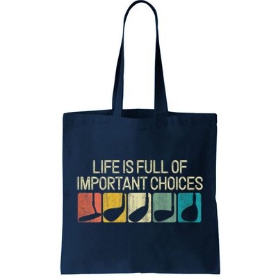 Funny Life Is Full Of Important Choices Vintage Golf Golfer Tote Bag