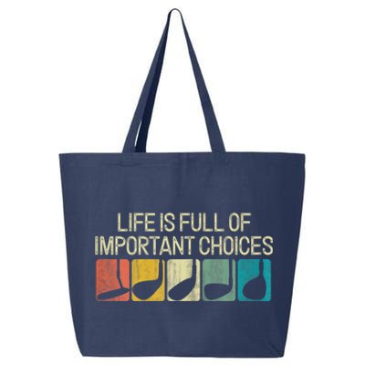 Funny Life Is Full Of Important Choices Vintage Golf Golfer 25L Jumbo Tote