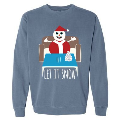 Funny Let It Snow Snow Removed Ban Drug Reference Xmas Gift Garment-Dyed Sweatshirt