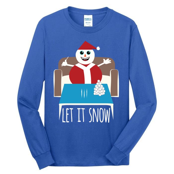 Funny Let It Snow Snow Removed Ban Drug Reference Xmas Gift Tall Long Sleeve T-Shirt