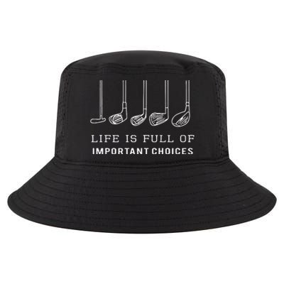 Funny Life Is Full Of Important Choices Golf Clubs Design Cool Comfort Performance Bucket Hat