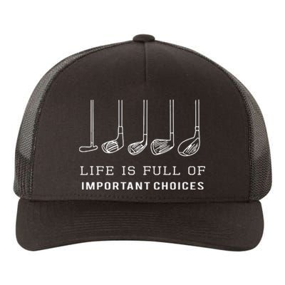 Funny Life Is Full Of Important Choices Golf Clubs Design Yupoong Adult 5-Panel Trucker Hat