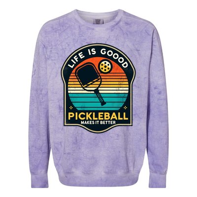 Funny Life Is Goood Pickleball Makes It Better Retro Mother Meaningful Gift Colorblast Crewneck Sweatshirt