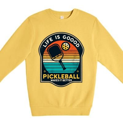 Funny Life Is Goood Pickleball Makes It Better Retro Mother Meaningful Gift Premium Crewneck Sweatshirt