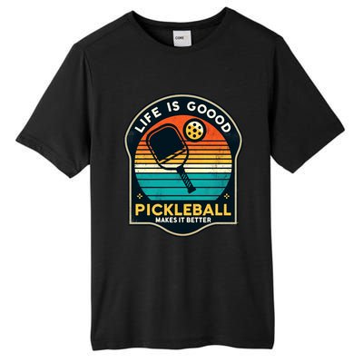 Funny Life Is Goood Pickleball Makes It Better Retro Mother Meaningful Gift Tall Fusion ChromaSoft Performance T-Shirt