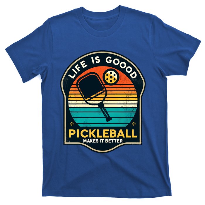 Funny Life Is Goood Pickleball Makes It Better Retro Mother Meaningful Gift T-Shirt