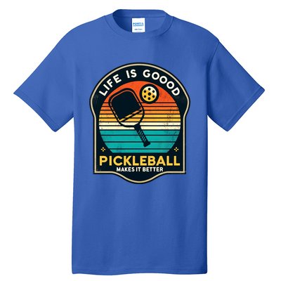 Funny Life Is Goood Pickleball Makes It Better Retro Mother Meaningful Gift Tall T-Shirt