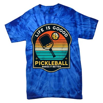 Funny Life Is Goood Pickleball Makes It Better Retro Mother Meaningful Gift Tie-Dye T-Shirt