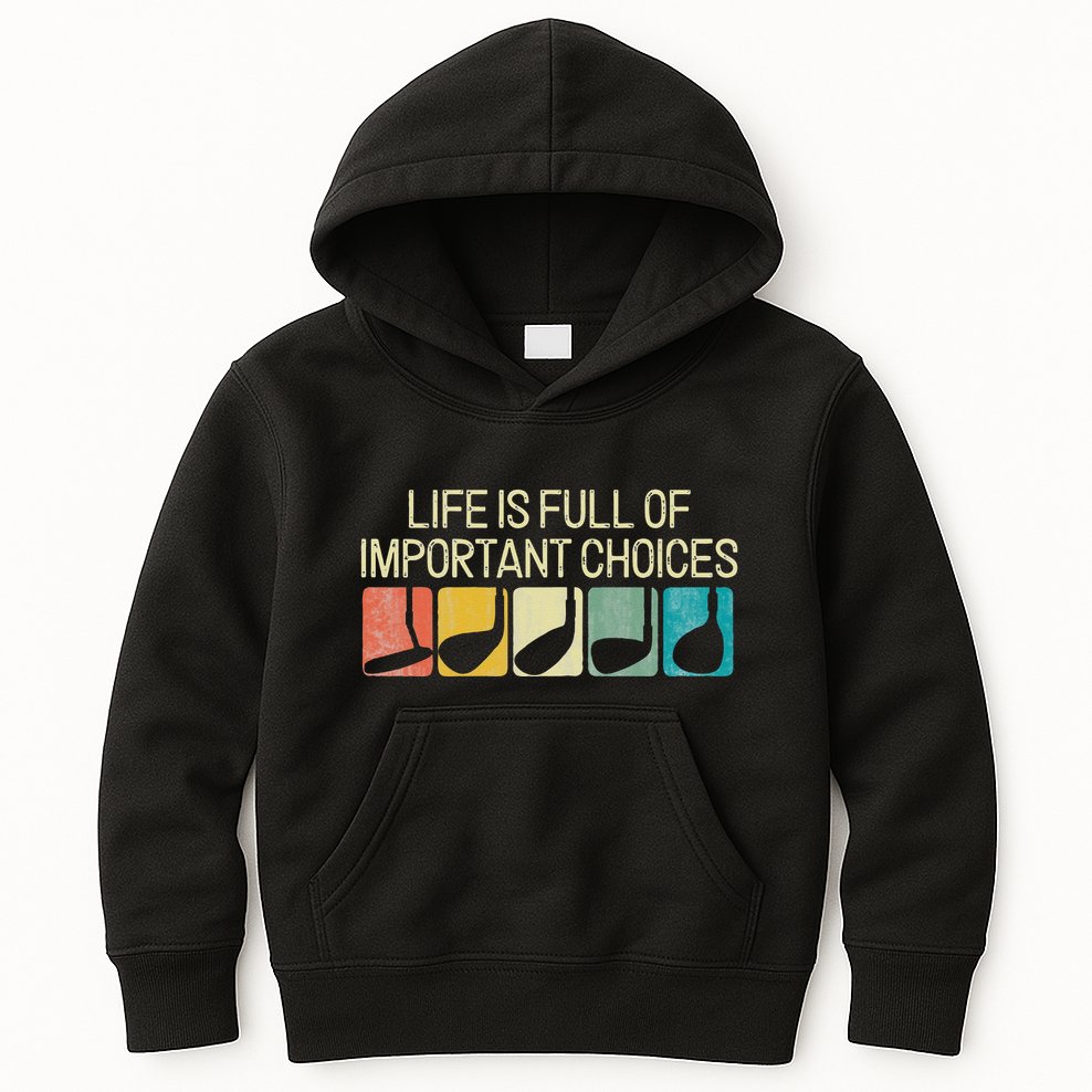 Funny Life Is Full Of Important Choices Vintage Golf Golfer Kids Hoodie