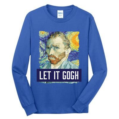 Funny Let It Gogh Vincent Van Gogh Artist Gift Tall Long Sleeve T-Shirt