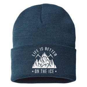 Funny Life Is Better On The Ice Mountaineering Snow Ice Climber Funny Sustainable Knit Beanie