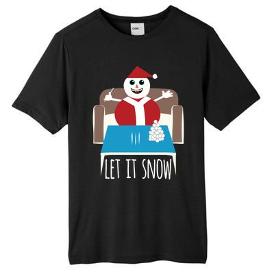 Funny Let It Snow Snow Removed Ban Drug Reference Xmas Gift Tall Fusion ChromaSoft Performance T-Shirt