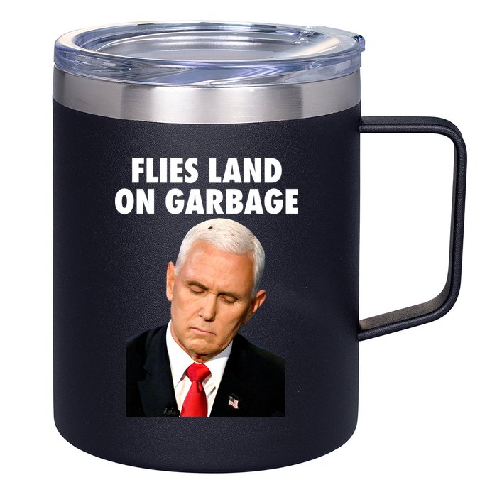 Flies Land On Garbage Mike Pence Debate Fly 12oz Stainless Steel Coffee Mug