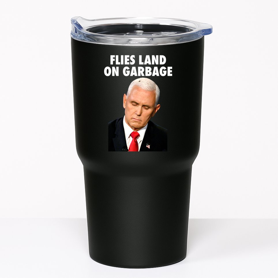 Flies Land On Garbage Mike Pence Debate Fly Tumbler