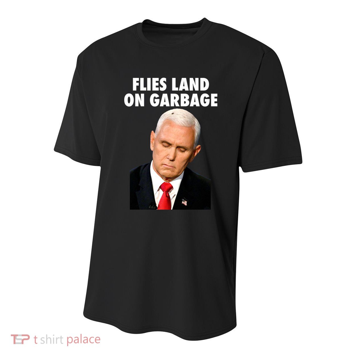 Flies Land On Garbage Mike Pence Debate Fly Youth Performance Sprint T-Shirt