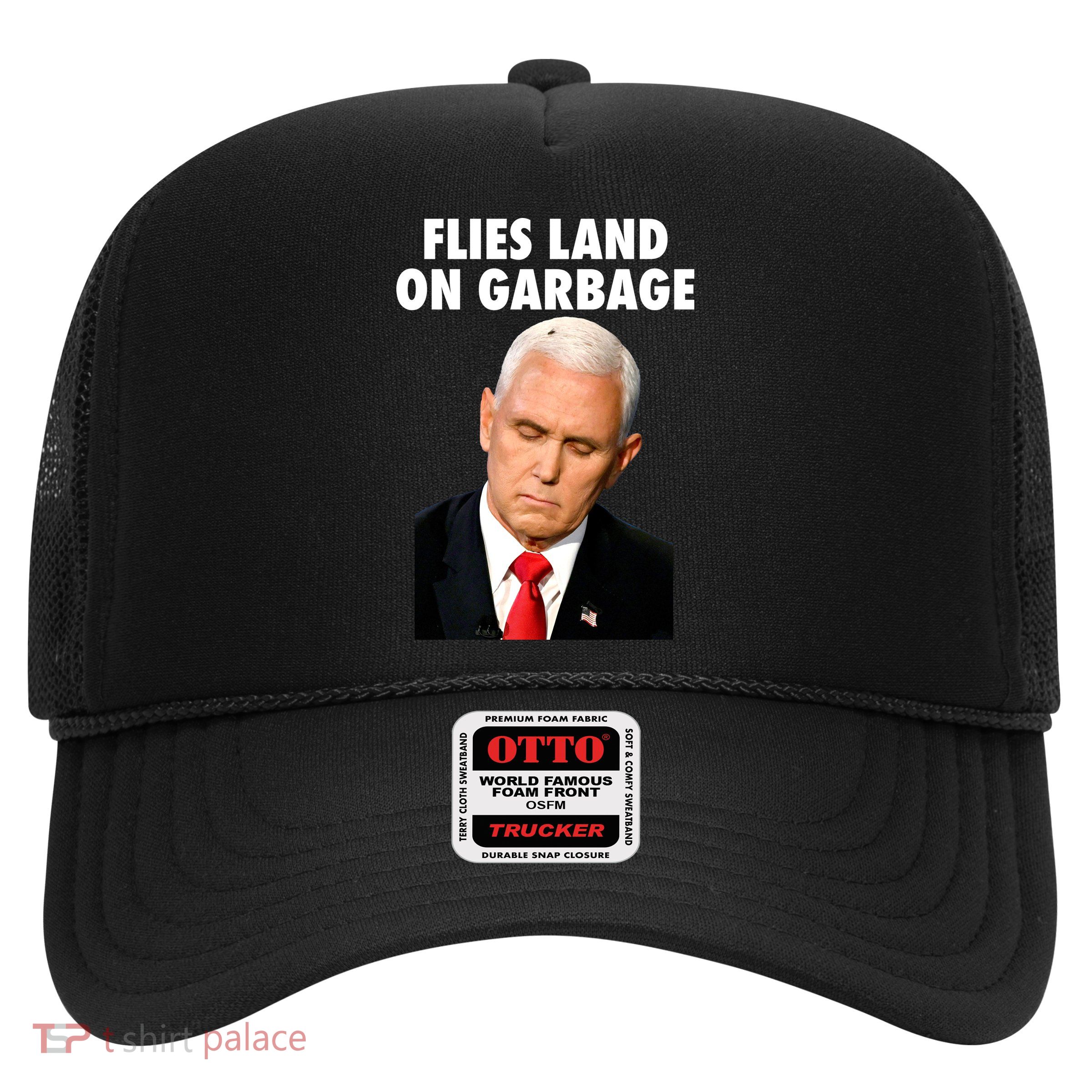 Flies Land On Garbage Mike Pence Debate Fly Trucker Hat